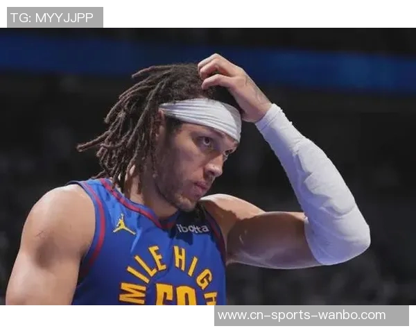 阿隆戈登半场表现出色与约基奇默契配合贡献16分5板2助 阿隆戈登半场表现出色与约基奇默契配合贡献16分5板2助