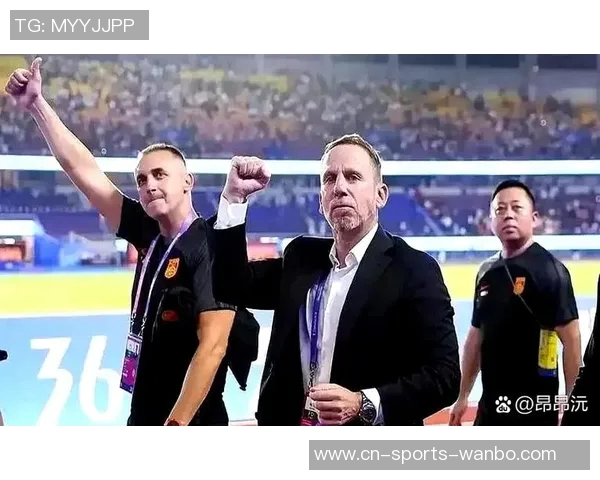 久尔杰维奇团队全运会观战寻宝为U20亚洲杯备战添新动力