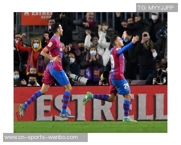 巴萨对拉师傅表现赞不绝口认为3000万买断价值连城